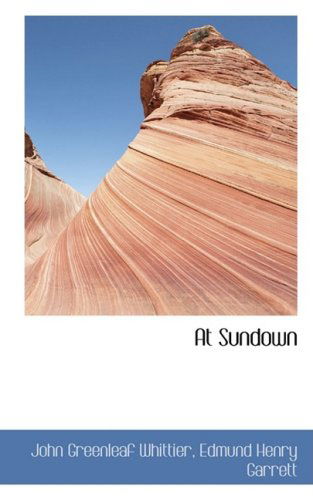 Cover for John Greenleaf Whittier · At Sundown (Hardcover Book) (2008)