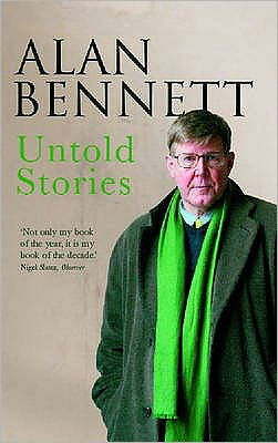 Untold Stories - Alan Bennett - Books - Faber & Faber - 9780571228317 - September 7, 2006