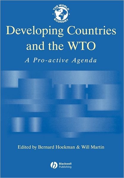 Cover for B Hoekman · Developing Countries and the WTO: A Pro-Active Agenda - World Economy Special Issues (Paperback Book) (2001)