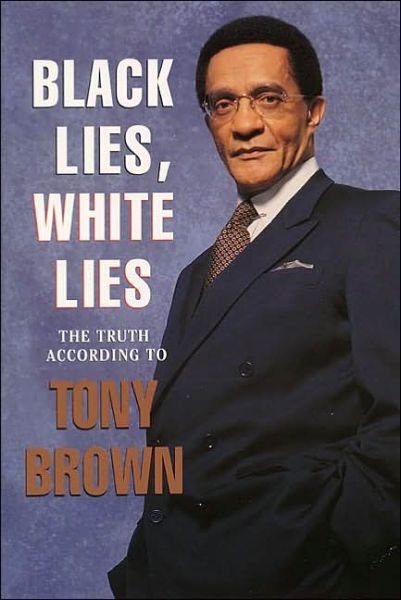Cover for Tony Brown · Black Lies, White Lies: the Truth According to Tony Brown (Paperback Book) (1997)