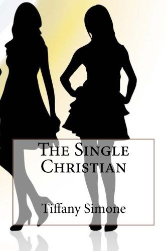 Cover for Tiffany Simone · The Single Christian (Paperback Book) [First edition] (2014)