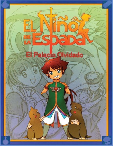 Cover for Cindy Sprague · El Niño De La Espada: El Palacio Olvidado (Volume 2) (Spanish Edition) (Paperback Book) [Spanish edition] (2014)