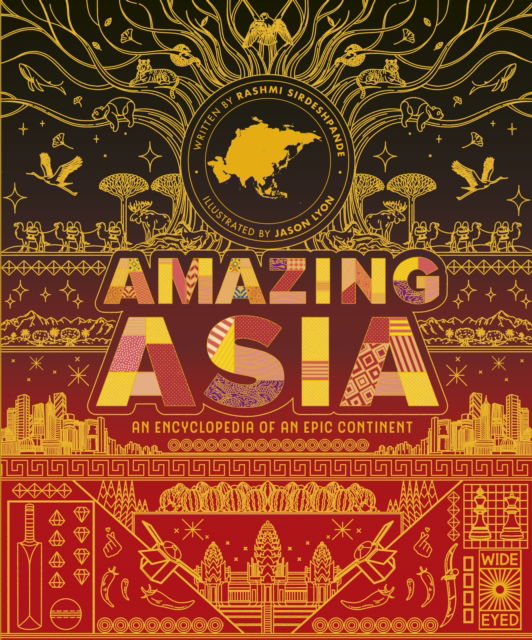 Cover for Rashmi Sirdeshpande · Amazing Asia: An Encyclopedia of an Epic Continent - Epic Continents (Hardcover Book) (2024)