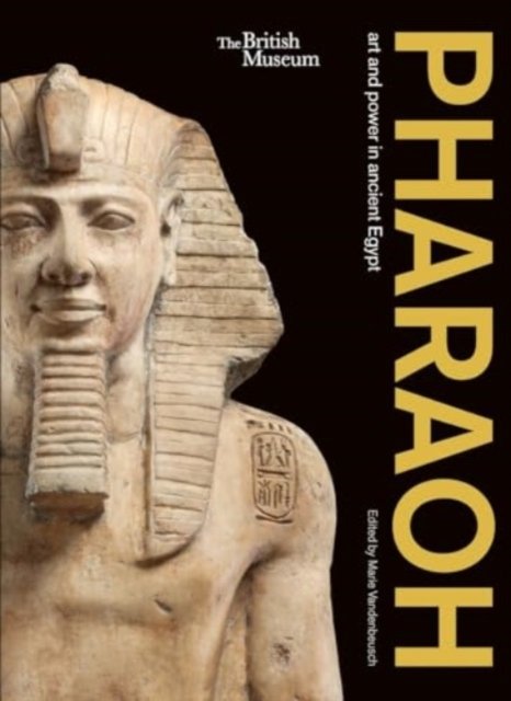 Cover for Pharaoh:  art and power in ancient Egypt (Paperback Bog) (2024)