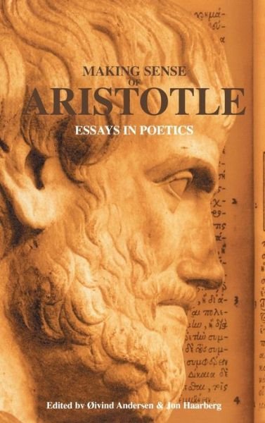 Cover for Oivind Andersen · Making Sense of Aristotle: Essays in Poetics (Hardcover Book) (2001)