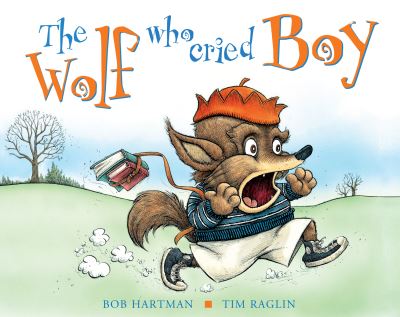 Cover for Bob Hartman · The Wolf Who Cried Boy (Paperback Book) [New edition] (2003)