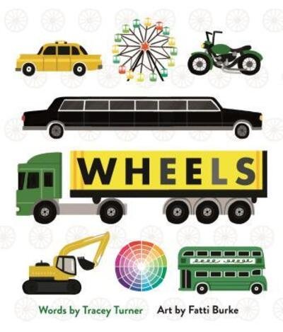 Cover for Tracey Turner · Wheels: Cars, Cogs, Carousels, and Other Things That Spin - Wheels (Hardcover Book) (2019)