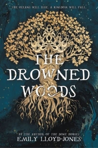 Cover for Emily Lloyd-Jones · The Drowned Woods (Innbunden bok) (2022)