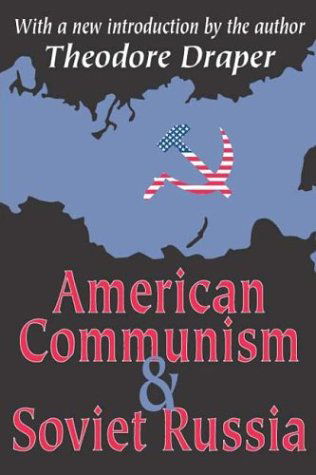 Cover for Theodore Draper · American Communism and Soviet Russia (Paperback Book) (2003)