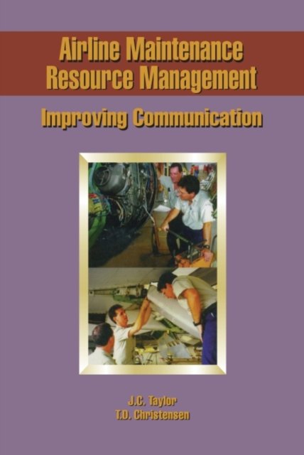 Cover for Tom Christensen · Airline Maintenance Resource Management Improving Communication - Premiere Series Books (Paperback Book) [size M] (1998)