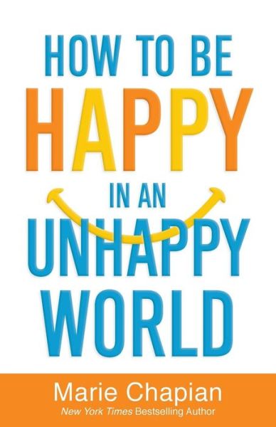 Cover for Marie Chapian · How to be Happy on a Unhappy World (N/A) (2015)