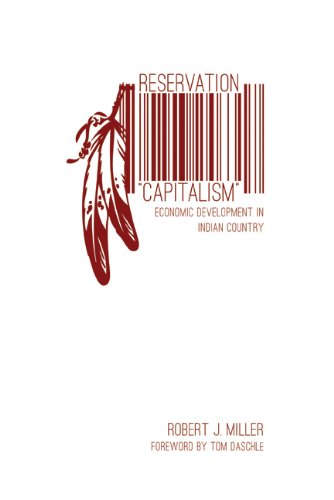 Cover for Robert J. Miller · Reservation &quot;Capitalism&quot;: Economic Development in Indian Country (Taschenbuch) [Reprint edition] (2013)