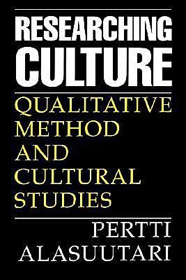 Cover for Pertti Alasuutari · Researching Culture: Qualitative Method and Cultural Studies (Taschenbuch) (1995)