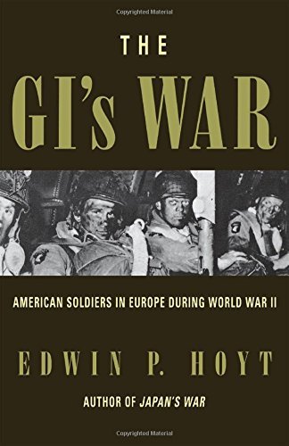 Cover for Edwin P. Hoyt · The GI's War: American Soldiers in Europe During World War II (Pocketbok) [1st Cooper Square Press Ed edition] (2000)