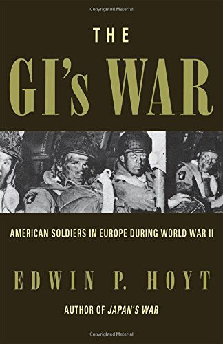 The GI's War: American Soldiers in Europe During World War II - Edwin P. Hoyt - Böcker - Cooper Square Publishers Inc.,U.S. - 9780815410317 - 8 augusti 2000