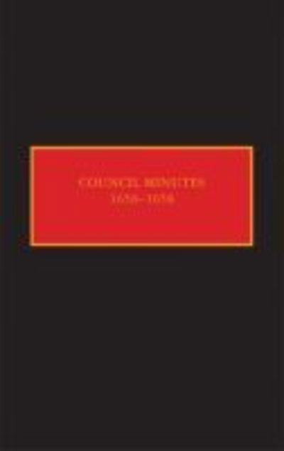 Cover for Janny Venema · Council Minutes, 1656–1658 - New Netherland Documents (Hardcover Book) (2018)