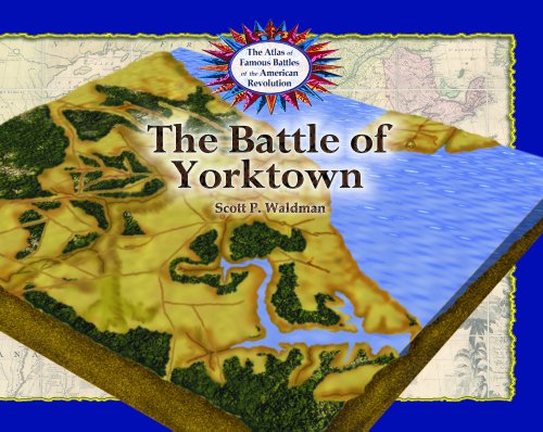 Cover for Wendy Vierow · The Battle of Yorktown (The Atlas of Famous Battles of the American Revolution) (Hardcover Book) (2003)