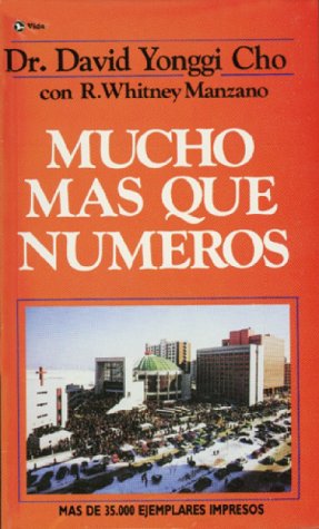 Mucho mas que numeros - Pastor David Yonggi Cho - Books - Vida Publishers - 9780829705317 - November 19, 1985