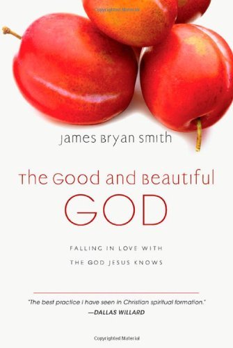 Cover for James Bryan Smith · The Good and Beautiful God: Falling in Love with the God Jesus Knows (Apprentice (Ivp Books)) (Gebundenes Buch) (2009)