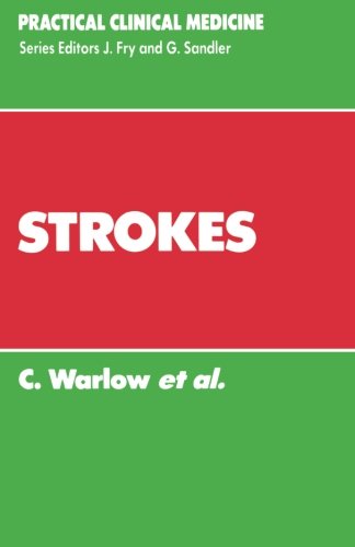Cover for C.P. Warlow · Strokes - Practical Clinical Medicine (Paperback Book) [Softcover reprint of the original 1st ed. 1987 edition] (1986)