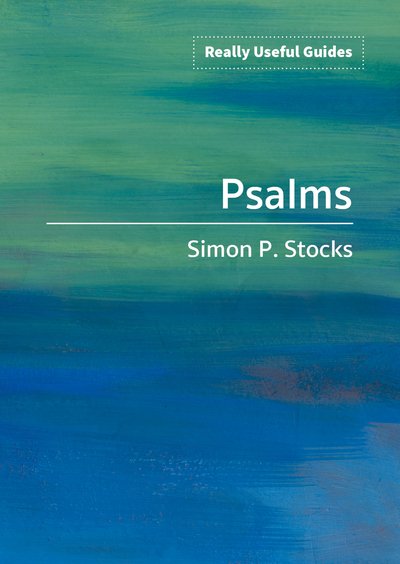 Cover for Simon Stocks · Really Useful Guides: Psalms - Really Useful Guides (Paperback Book) (2018)