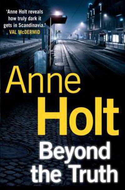 Cover for Holt, Anne (Author) · Beyond the Truth - Hanne Wilhelmsen Series (Pocketbok) [Main edition] (2016)