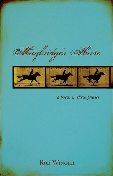 Muybridge's Horse - Rob Winger - Books - Nightwood Editions - 9780889712317 - May 31, 2007