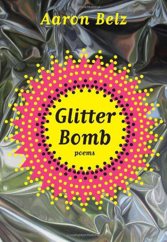 Cover for Aaron Belz · Glitter Bomb: Poems (Paperback Book) (2014)