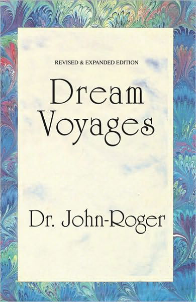 John-Roger, DSS, John-Roger, DSS · Dream Voyages: 2nd Edition (Paperback Book) [2 Revised edition] (2010)