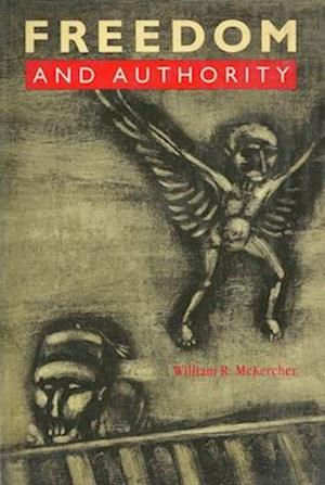Cover for William R. McKercher · Freedom and Authority (Hardcover Book) (2025)
