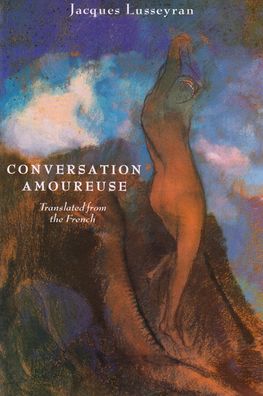 Cover for Jacques Lusseyran · Conversation amoureuse (Book) (2018)