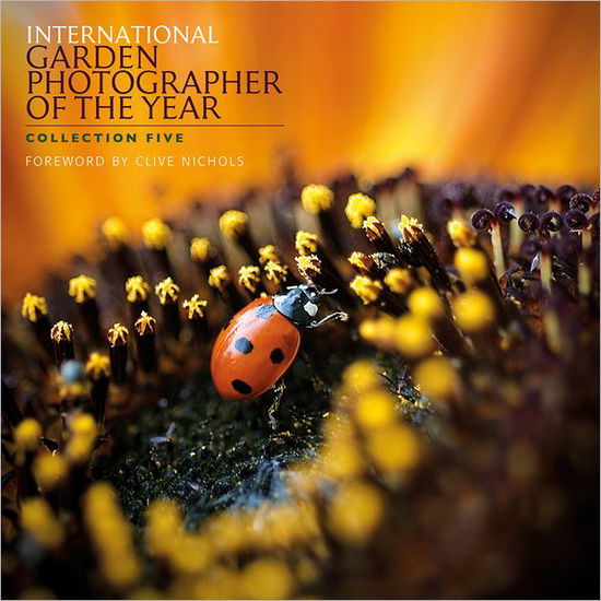 International Garden Photographer of the Year: Images of a Green Planet - Clive Nichols - Books - Garden Photo Press - 9780956397317 - March 1, 2012