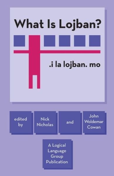 Cover for Nick Nicholas · What is Lojban? (Paperback Bog) (2003)