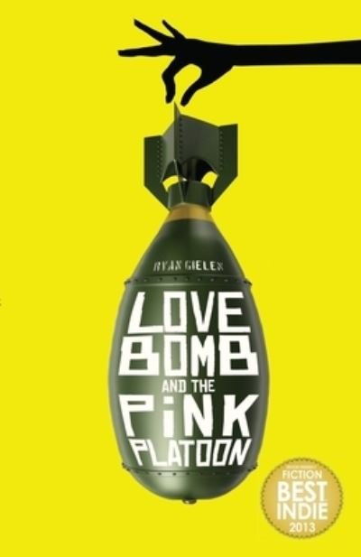 Cover for Ryan Gielen · Love Bomb and the Pink Platoon (Paperback Bog) (2012)