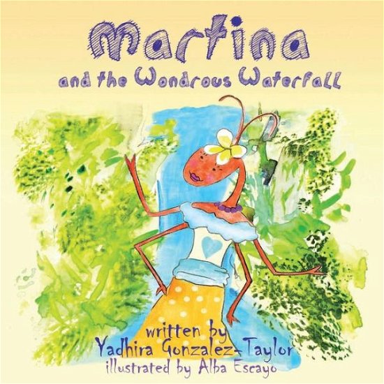 Cover for Yadhira Gonzalez-taylor · Martina and the Wondrous Waterfall (Pocketbok) (2014)
