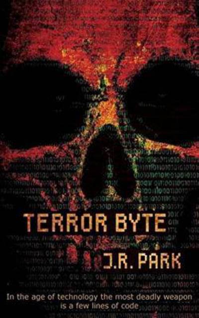 Cover for J R Park · Terror Byte (Paperback Book) (2015)