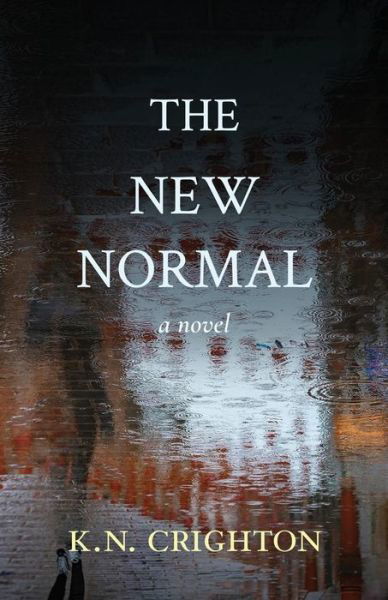 Cover for K N Crighton · The New Normal (Paperback Book) (2019)