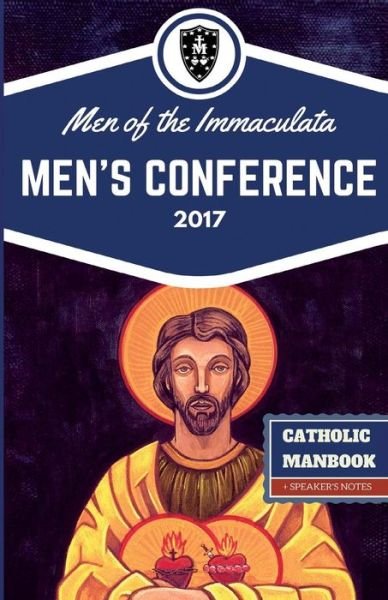 Cover for Men of the Immaculata · The Catholic ManBook : Men of the Immaculata Conference 2017 (Pocketbok) (2017)