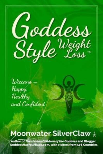 Cover for Moonwater Silverclaw · Goddess Style Weight Loss (Paperback Book) (2017)