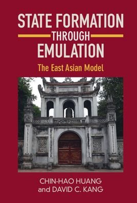 Cover for Chin-Hao Huang · State Formation through Emulation: The East Asian Model (Paperback Book) (2022)