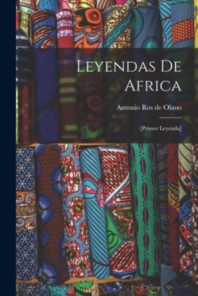 Cover for Antonio Ros De Olano · Leyendas de Africa (Book) (2022)