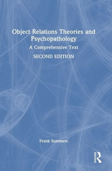 Cover for Frank Summers · Object Relations Theories and Psychopathology: A Comprehensive Text (Hardcover bog) (2024)
