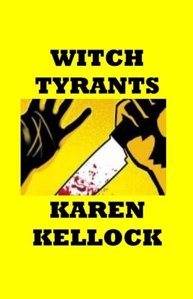 Cover for Karen Kellock · Witch Tyrants (Bok) (2019)