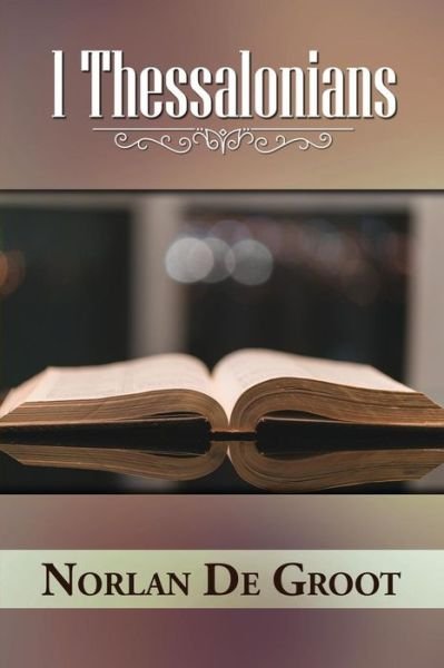 Cover for Norlan De Groot · 1 Thessalonians (Paperback Book) (2019)