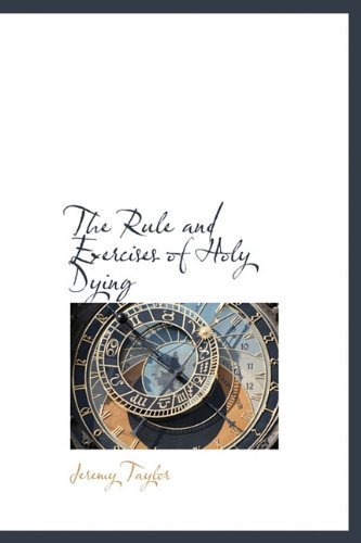 Cover for Jeremy Taylor · The Rule and Exercises of Holy Dying (Paperback Bog) (2009)