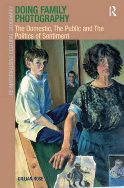 Cover for Gillian Rose · Doing Family Photography: The Domestic, The Public and The Politics of Sentiment (Paperback Book) (2016)