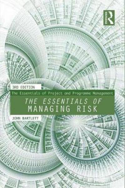 Cover for John Bartlett · The Essentials of Managing Risk for Projects and Programmes - The Essentials of Project and Programme Management (Paperback Book) (2017)