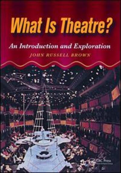 Cover for John Brown · What is Theatre?: An Introduction and Exploration (Hardcover Book) (2017)