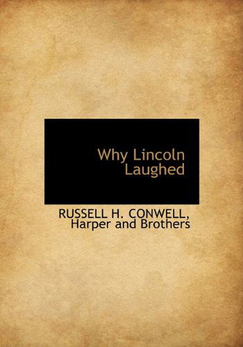 Cover for Russell H. Conwell · Why Lincoln Laughed (Hardcover Book) (2010)