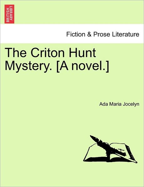 Cover for Ada Maria Jocelyn · The Criton Hunt Mystery. [a Novel.] (Paperback Book) (2011)